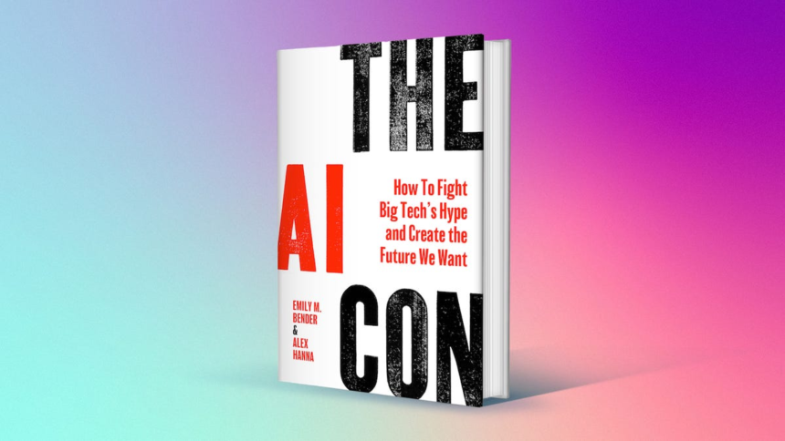 How to Spot AI Hype and Avoid The AI Con, According to Two Experts