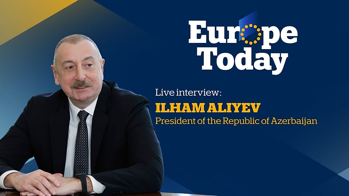 Europe Today: Exclusive interview with Azerbaijan’s president
