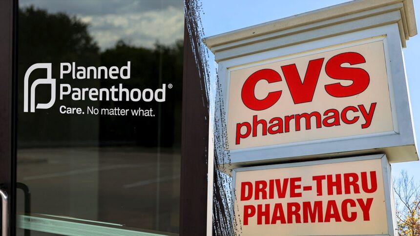 CVS disputes Planned Parenthood ‘strategic partnership’ claim as report language changes; critics push back
