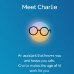 Charlie Is an AI Assistant Built to Serve You, Not Our AI Overlords